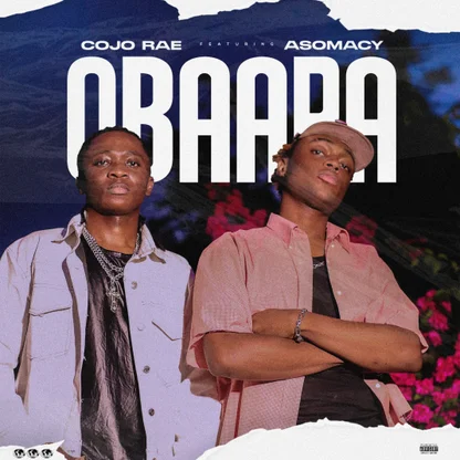 Obaapa by Cojo Rae feat. Asomacy